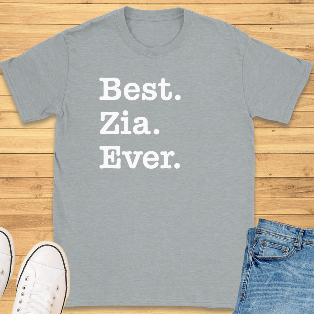 Best Zia Ever T-Shirt