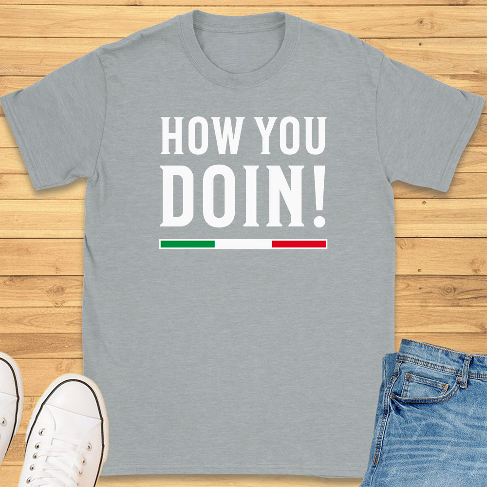 How You Doin! T-Shirt