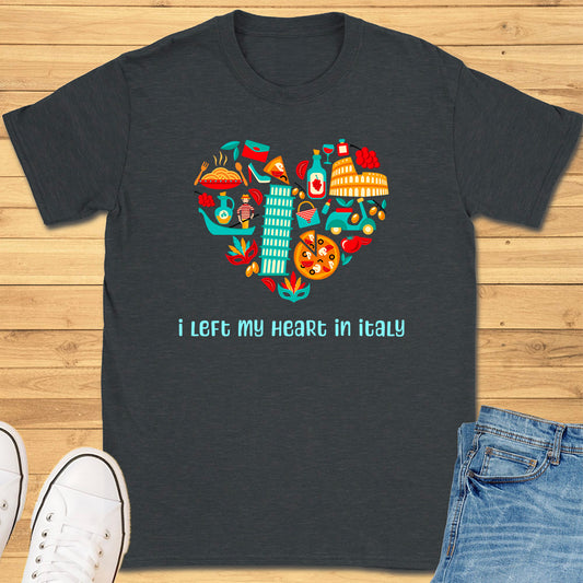 I Left My Heart in Italy T-Shirt