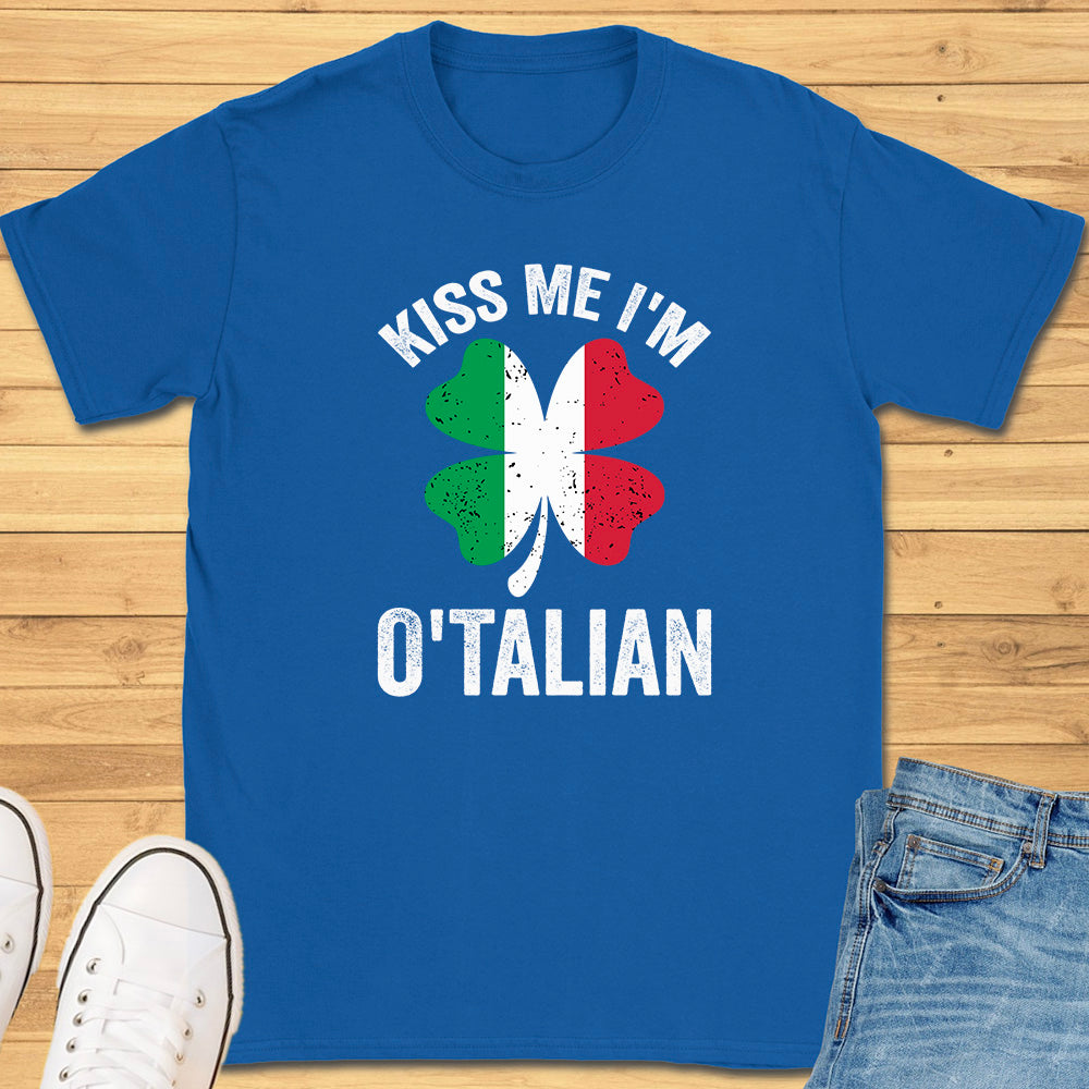 Kiss Me I'm O'Talian T-Shirt