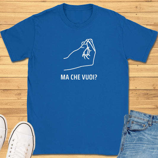 Ma Che Vuoi Gesture T-Shirt