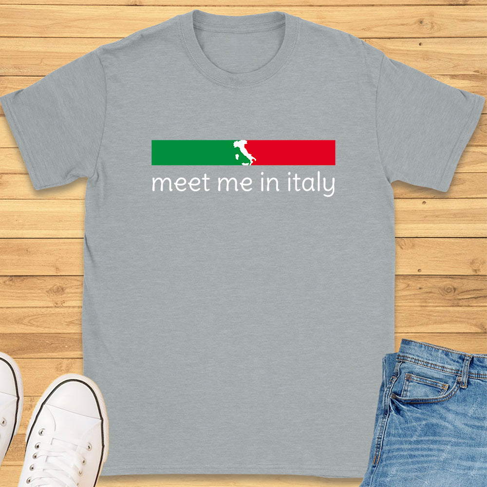 Meet Me In Italy T-Shirt