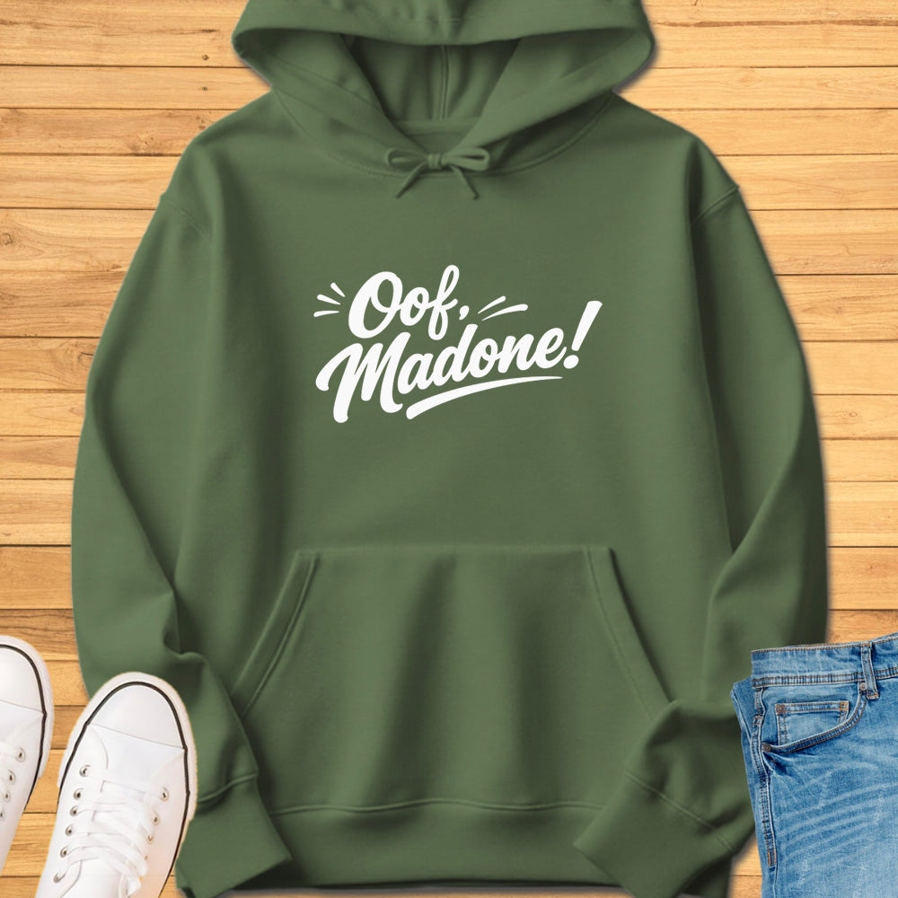 Oof Madone! Hoodie