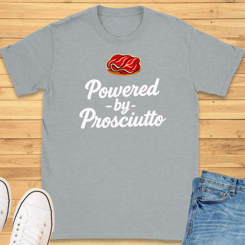 Powered by Prosciutto T-Shirt