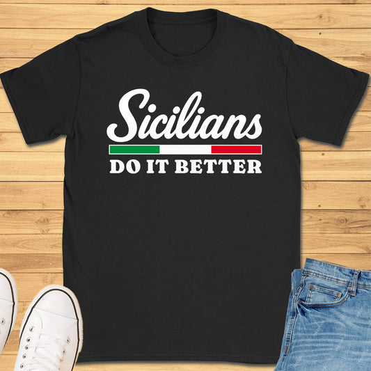 Sicilians Do It Better T-Shirt