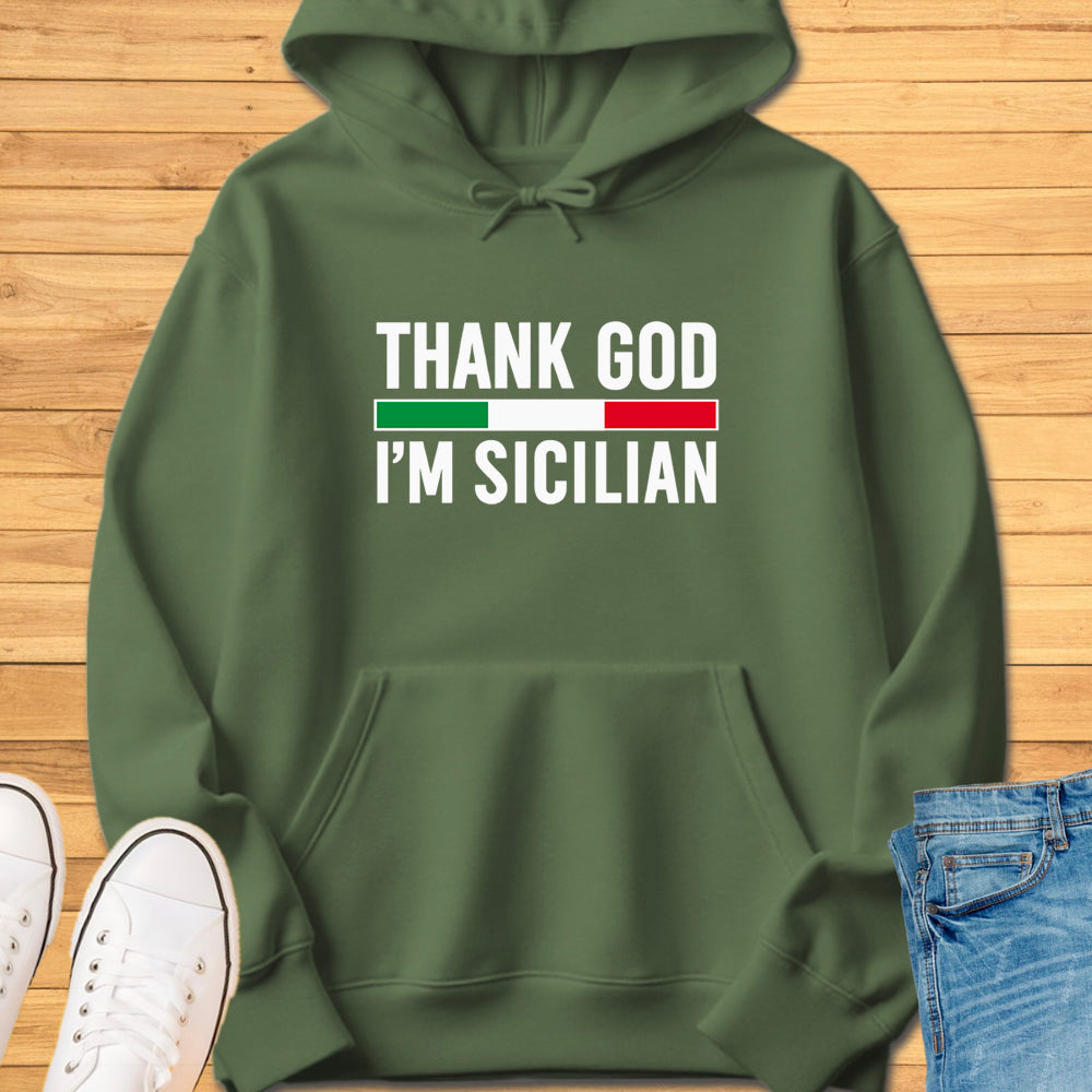 Thank God I'm Sicilian Hoodie
