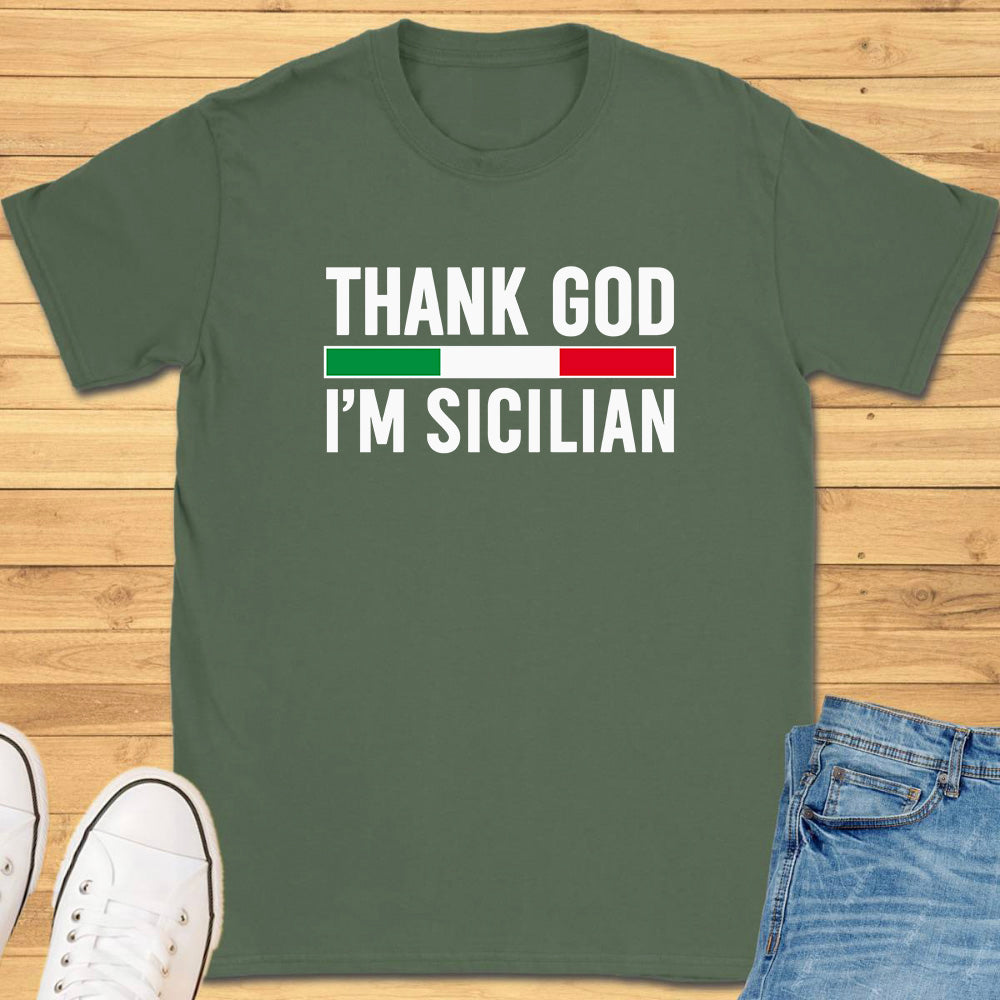 Thank God I'm Sicilian T-Shirt