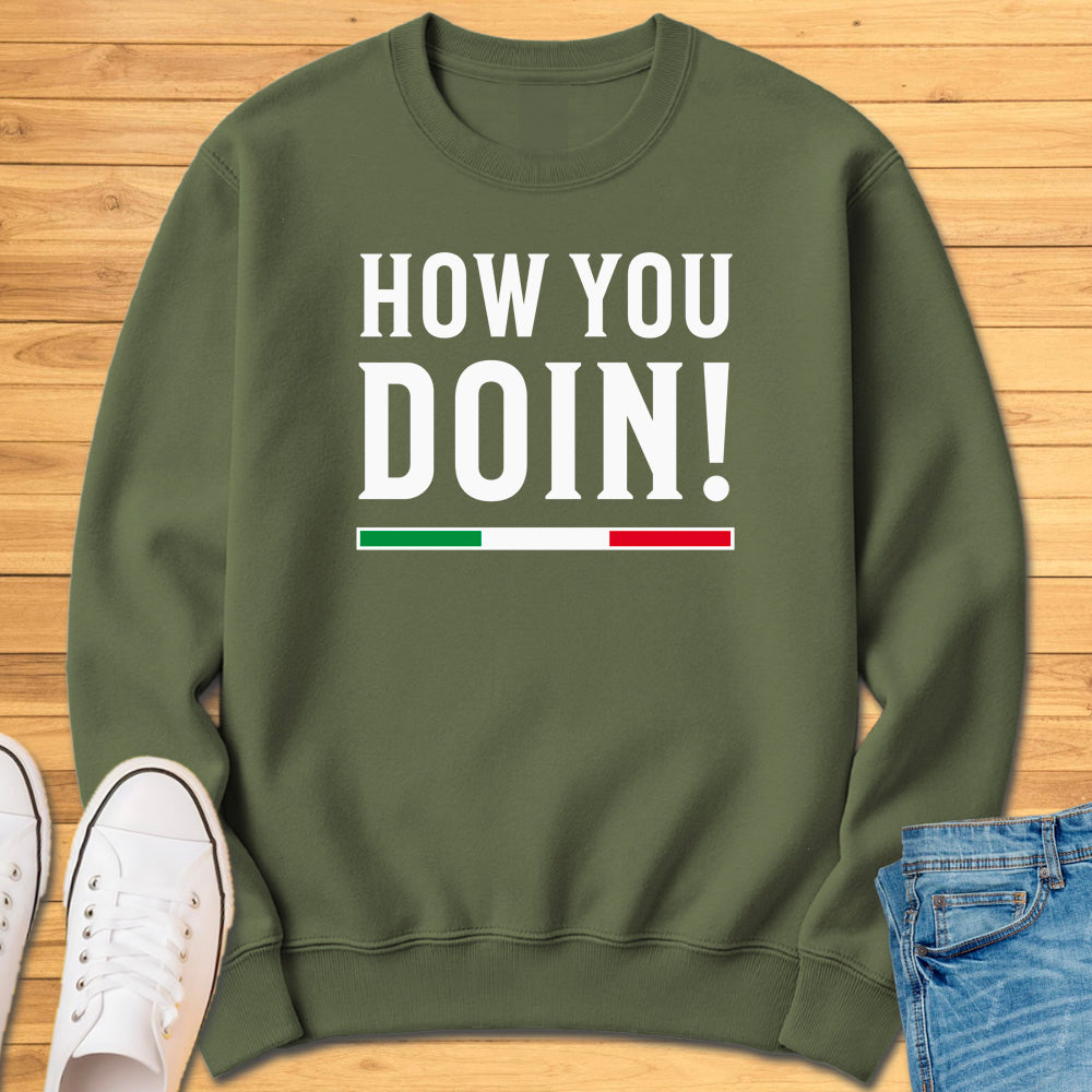 How You Doin! Sweatshirt