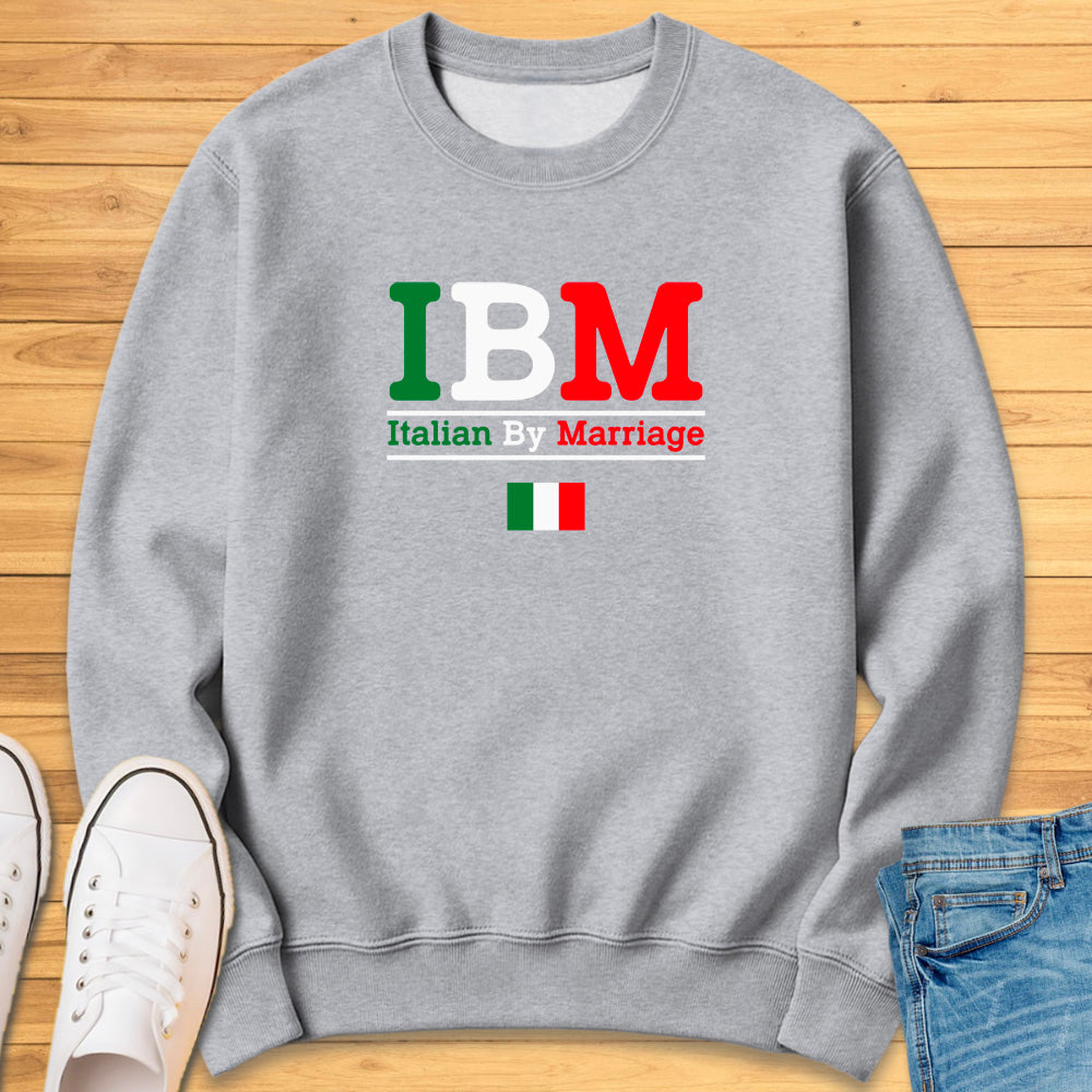 IBM Italian by Marriage Sweatshirt