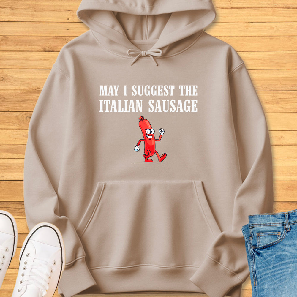 May I Suggest the Italian Sausage Hoodie