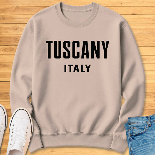 Tuscany Italy Sweatshirt