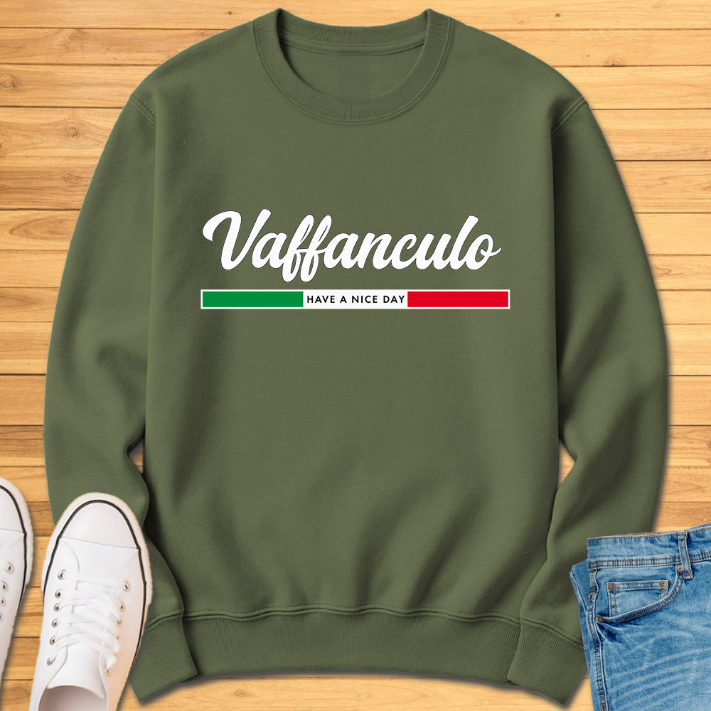 Vaffanculo Have A Nice Day Sweatshirt
