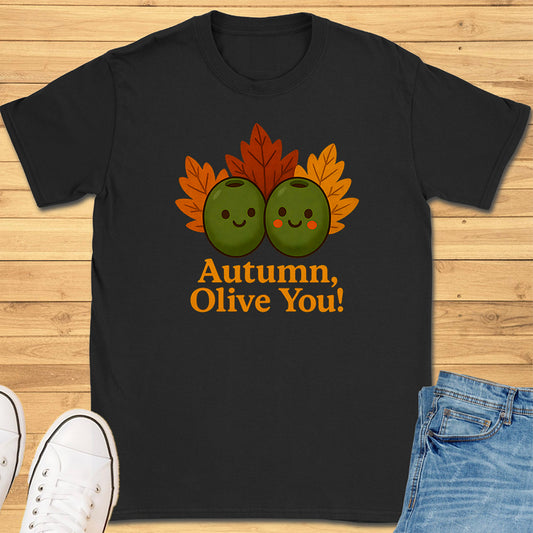Autumn Olive You T-Shirt