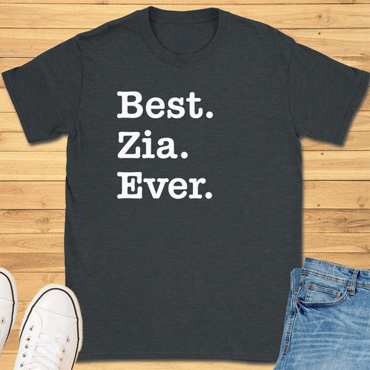 Best Zia Ever T-Shirt