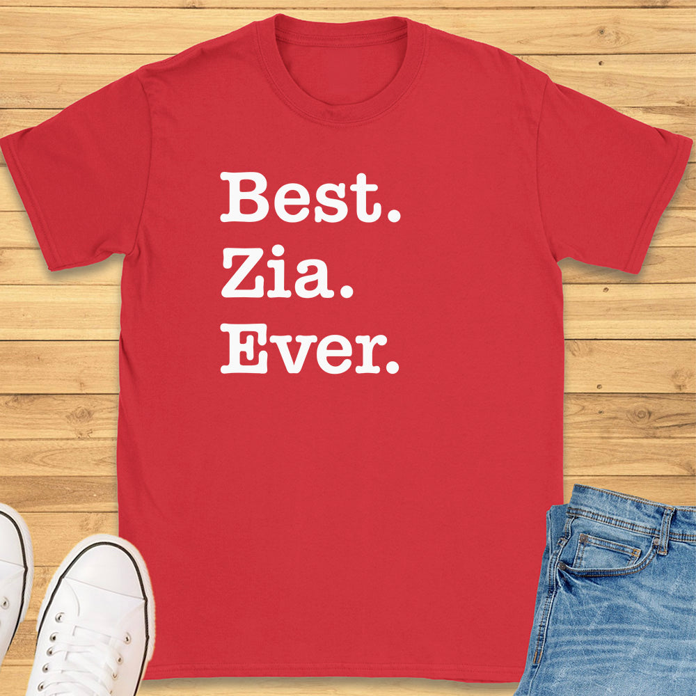 Best Zia Ever T-Shirt