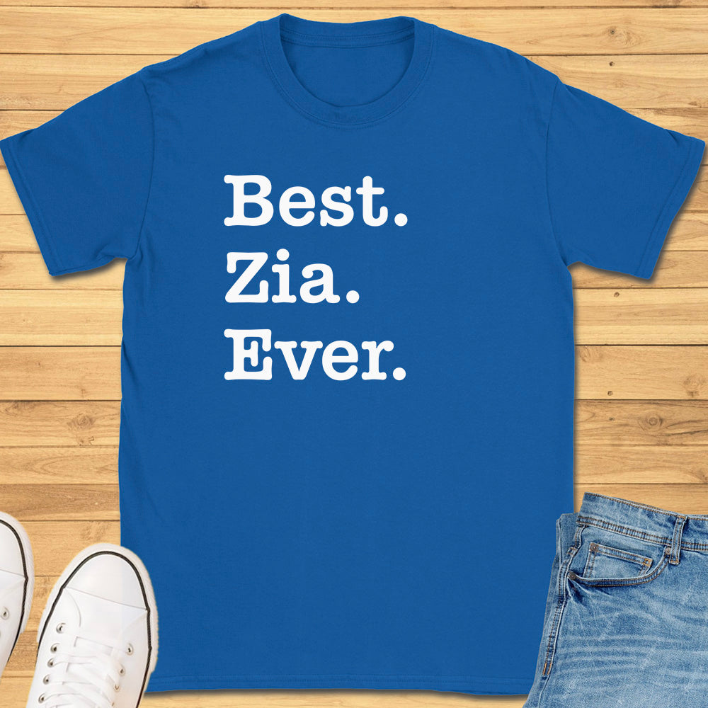 Best Zia Ever T-Shirt