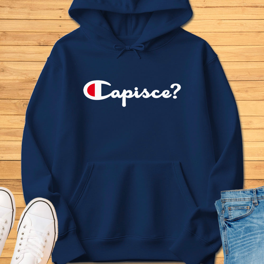 Capisce? Hoodie