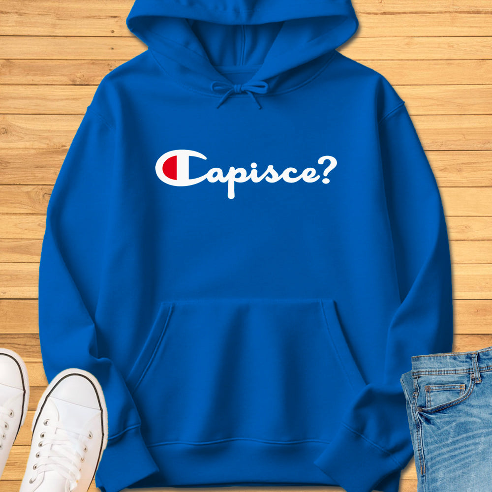 Capisce? Hoodie