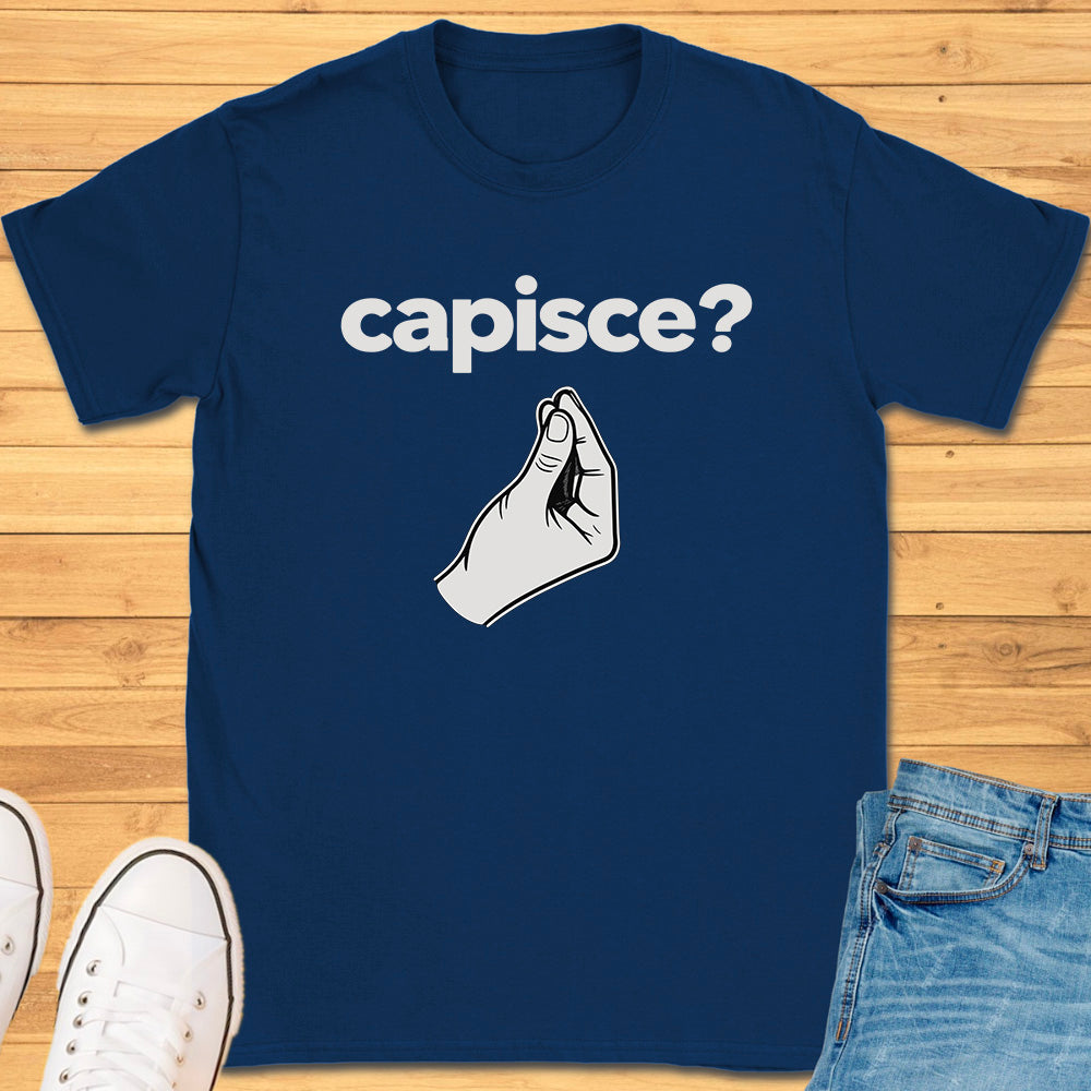 Capisce Italian Hand Gesture T-Shirt