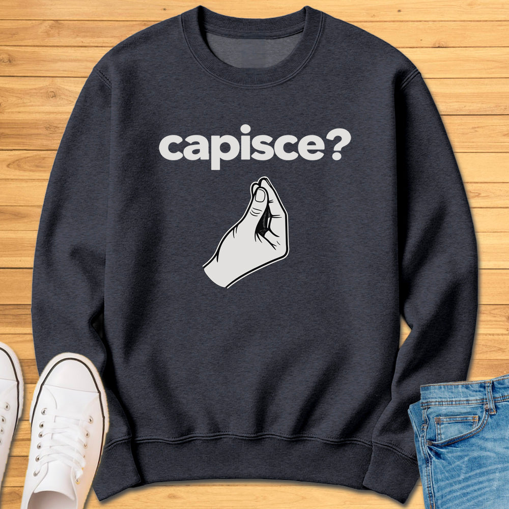 Capisce Italian Hand Gesture Sweatshirt