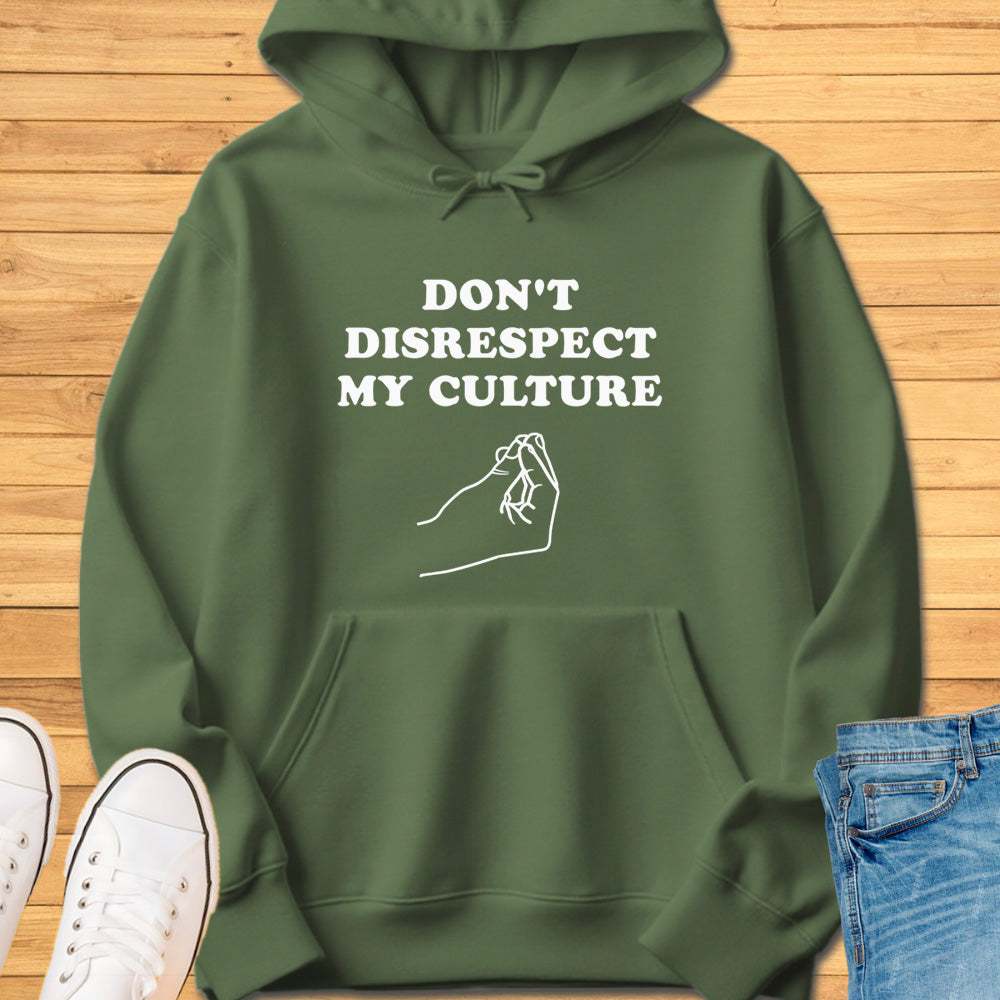 Don't Disrespect My Culture Hoodie