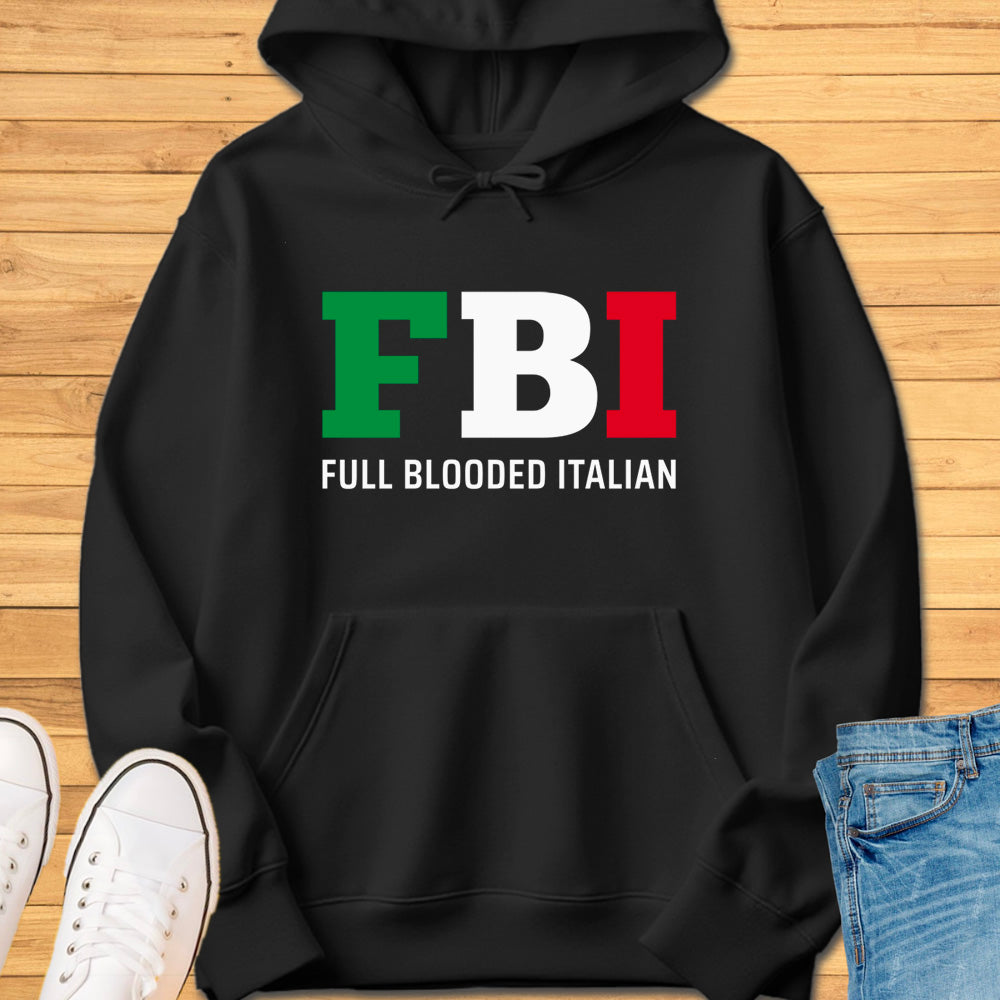 FBI - Full Blooded Italian Hoodie