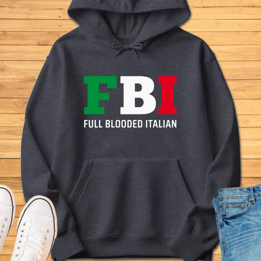 FBI - Full Blooded Italian Hoodie