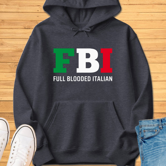 FBI - Full Blooded Italian Hoodie