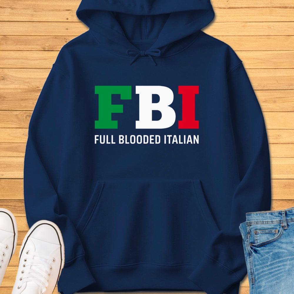 FBI - Full Blooded Italian Hoodie