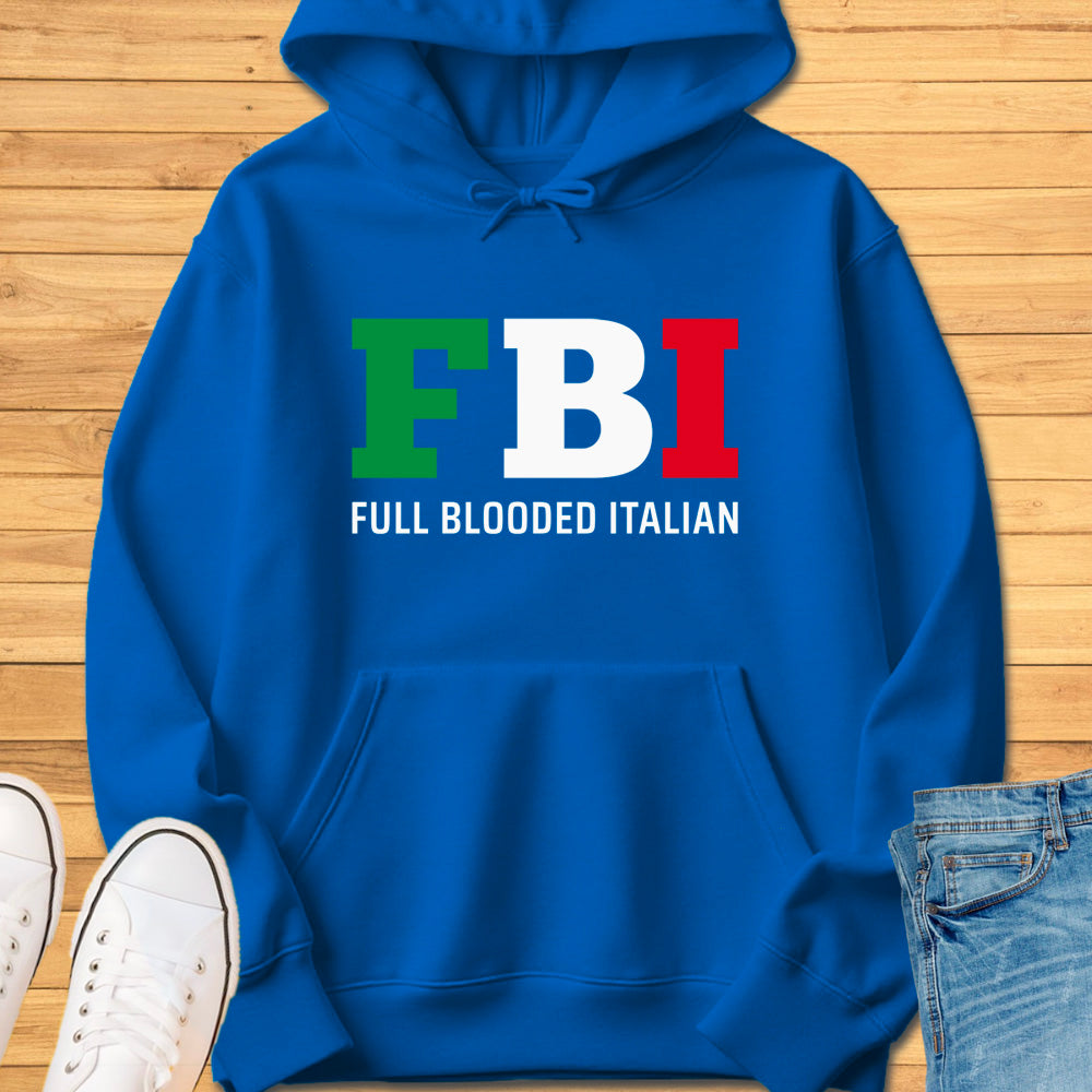 FBI - Full Blooded Italian Hoodie