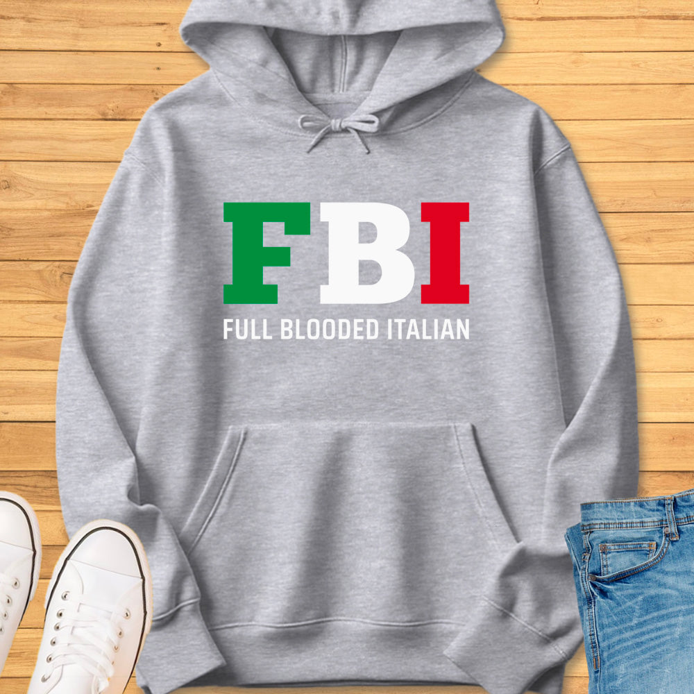 FBI - Full Blooded Italian Hoodie