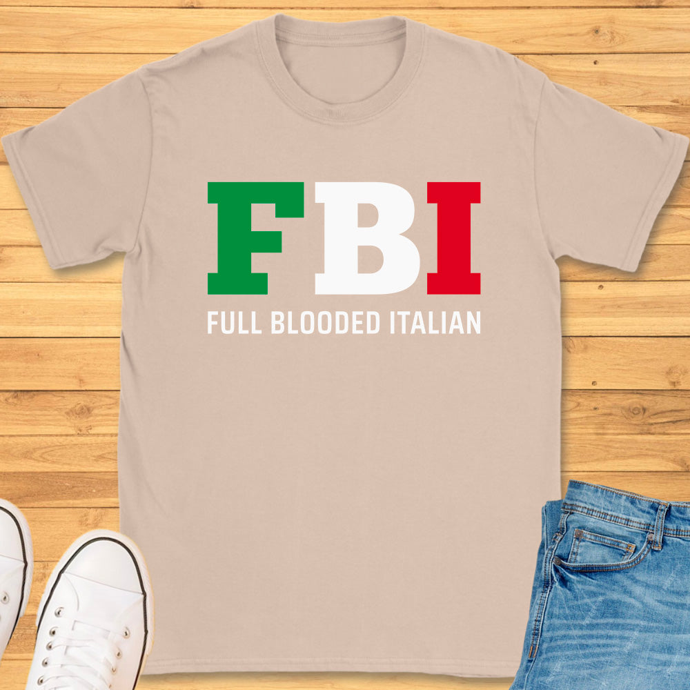 FBI - Full Blooded Italian T-Shirt