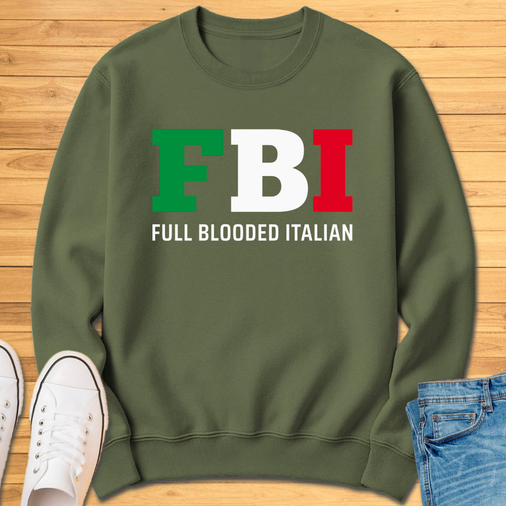 FBI - Full Blooded Italian Sweatshirt
