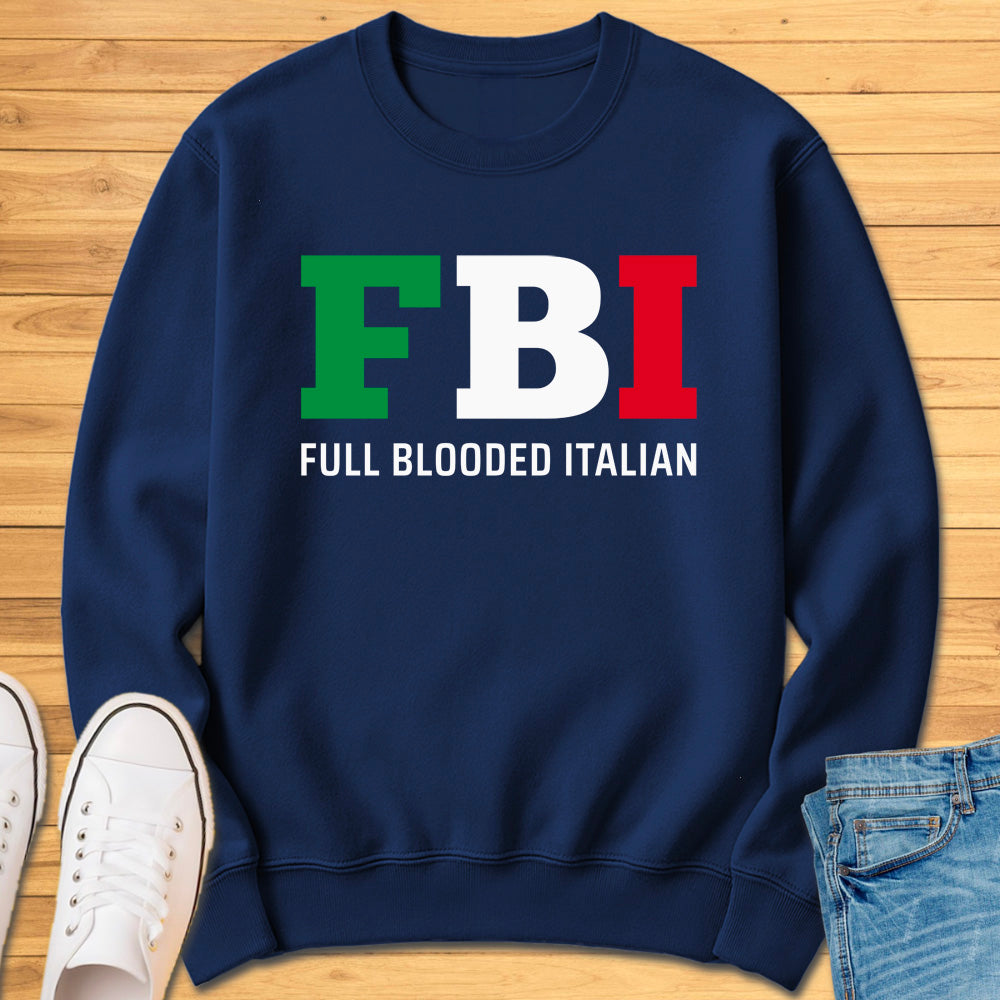 FBI - Full Blooded Italian Sweatshirt