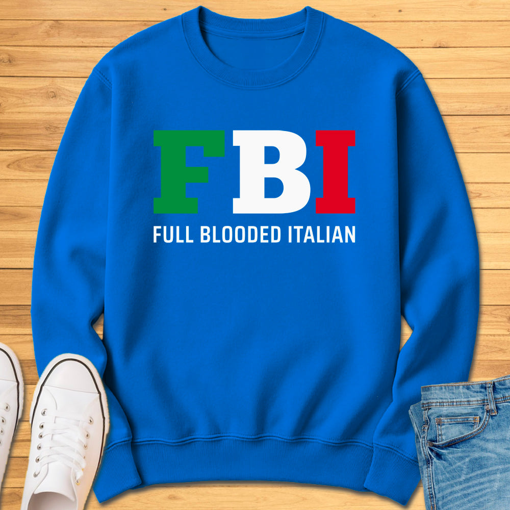 FBI - Full Blooded Italian Sweatshirt