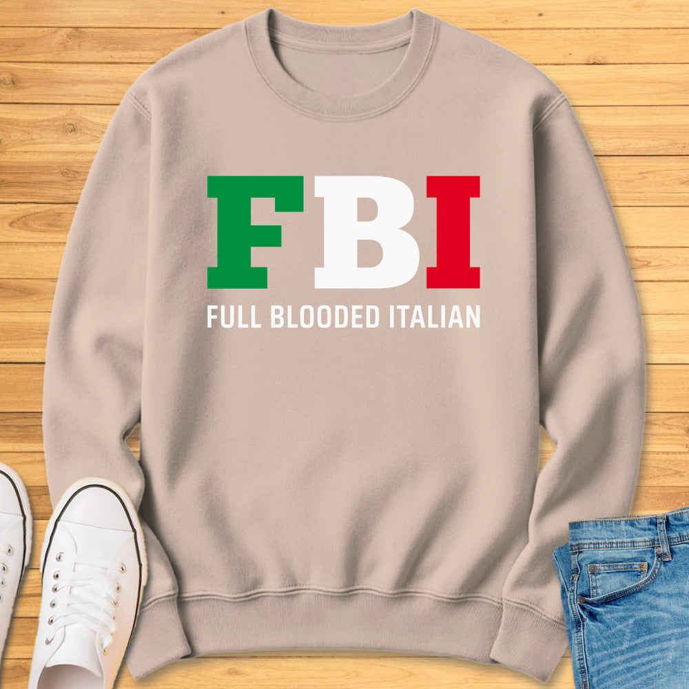 FBI - Full Blooded Italian Sweatshirt