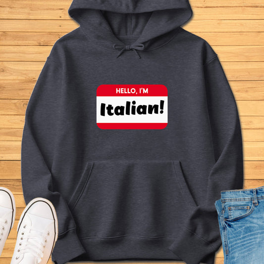 Hello, Im Italian! Hoodie