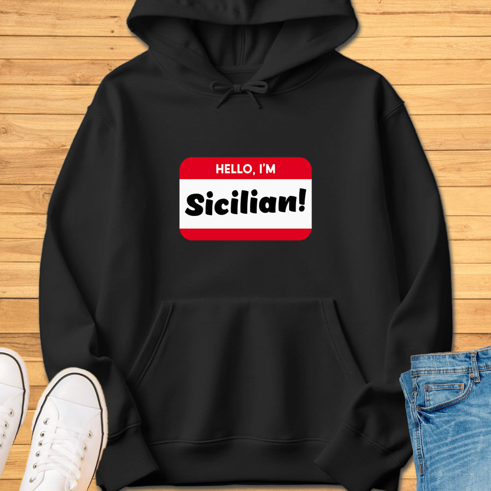 Hello, Im Sicilian! Hoodie