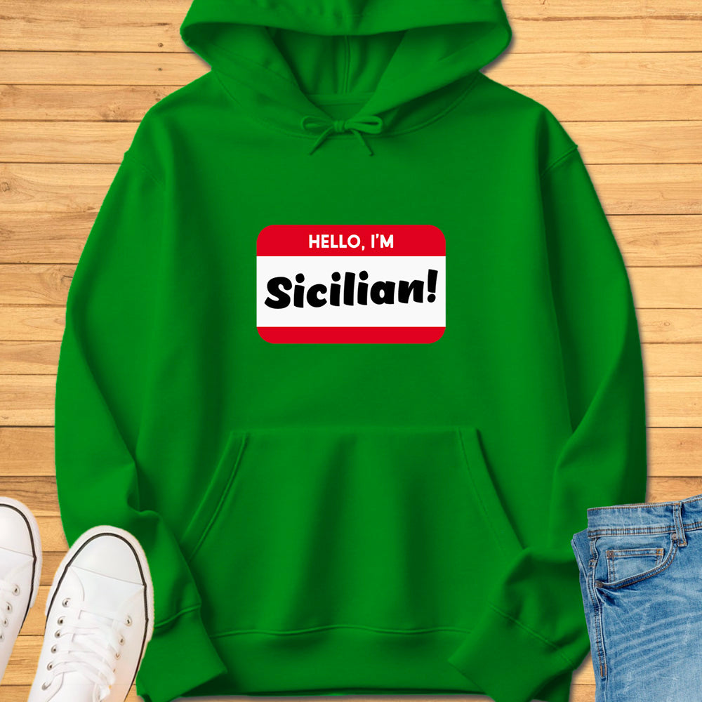 Hello, Im Sicilian! Hoodie