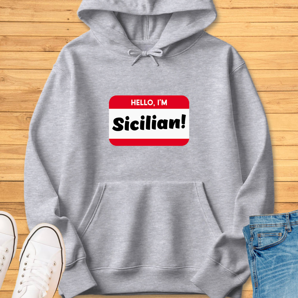 Hello, Im Sicilian! Hoodie