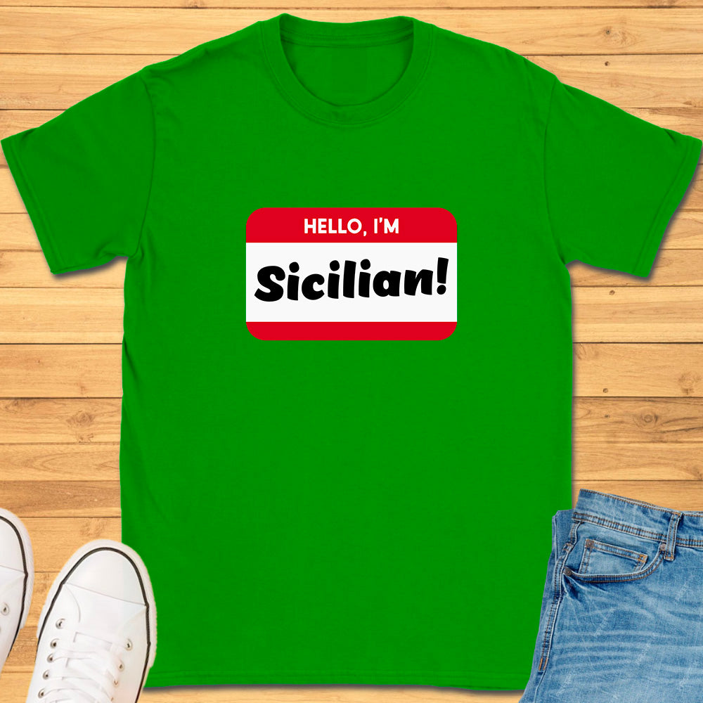Hello, Im Sicilian! T-Shirt