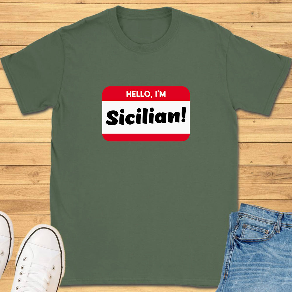 Hello, Im Sicilian! T-Shirt