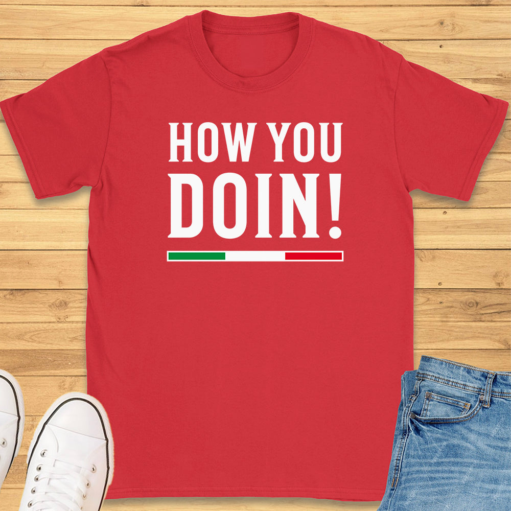 How You Doin! T-Shirt