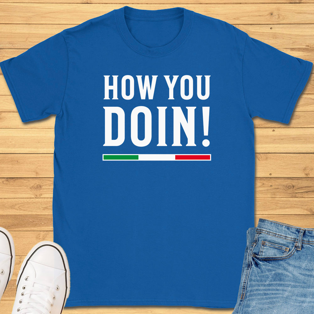 How You Doin! T-Shirt