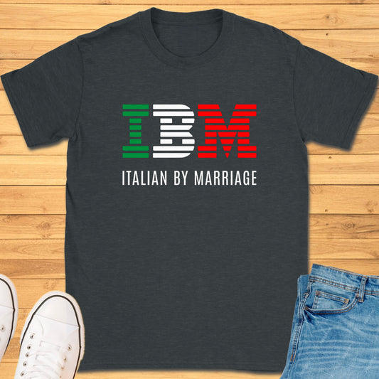 IBM - Italian By Marriage T-Shirt