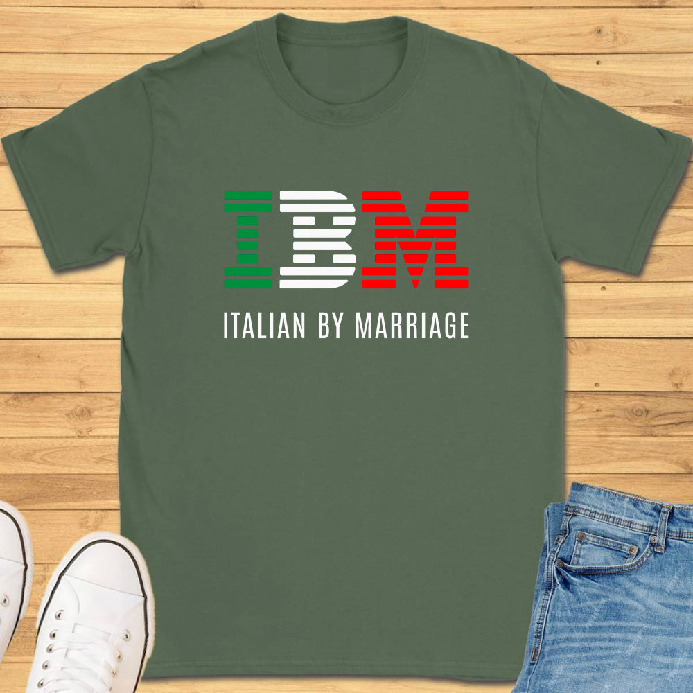 IBM - Italian By Marriage T-Shirt