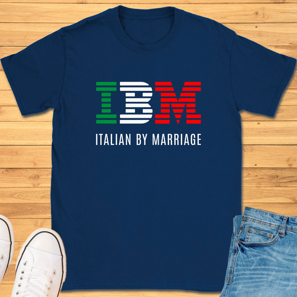 IBM - Italian By Marriage T-Shirt