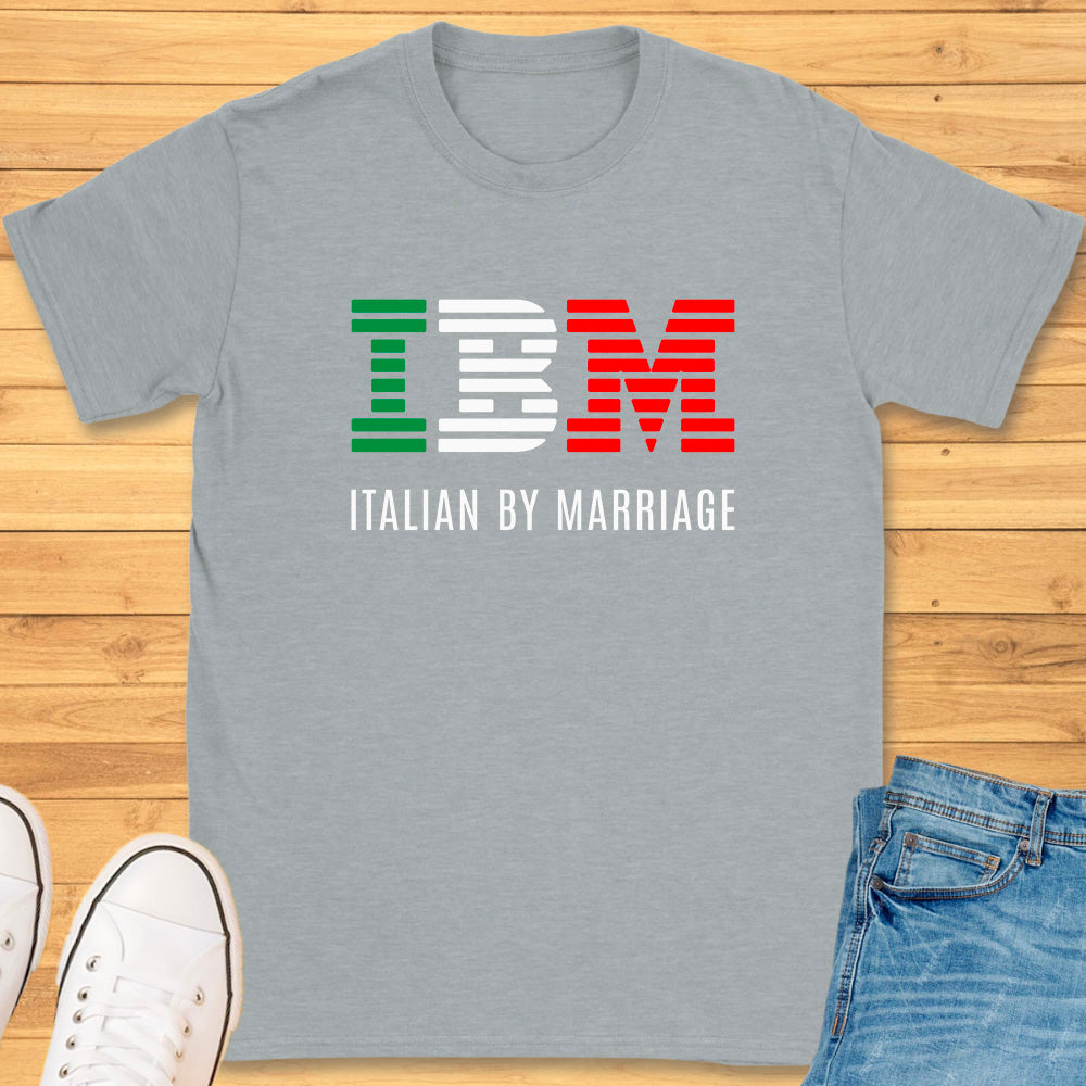 IBM - Italian By Marriage T-Shirt