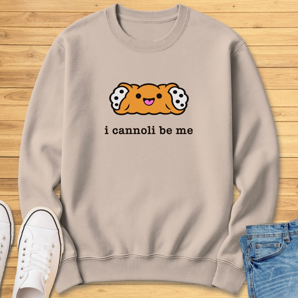 I Cannoli Be Me Sweatshirt