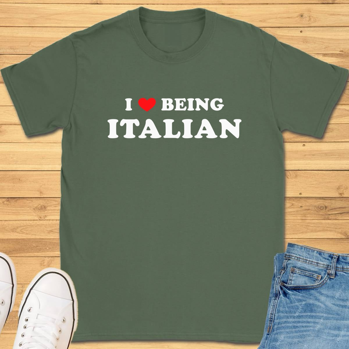 I Love Being Italian T-Shirt - Military Green